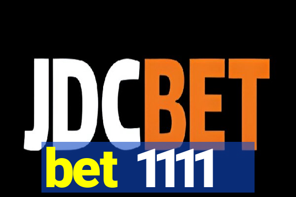bet 1111